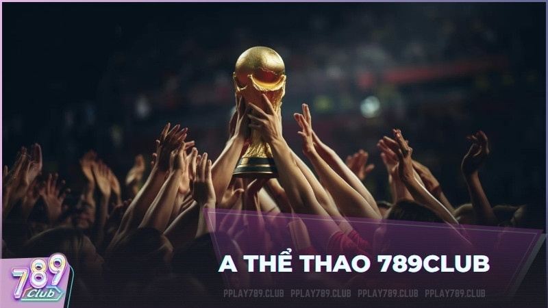 Trải nghiệm sảnh cược A Thể Thao SABA Sports chuyên nghiệp tại 789Club