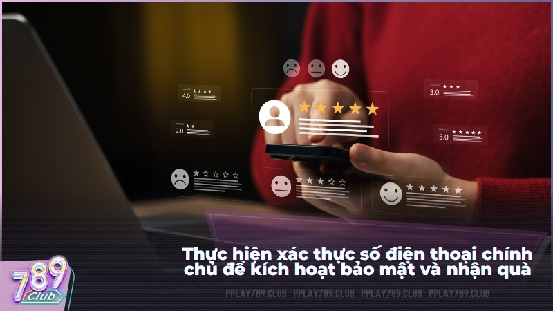Thực hiện xác thực số điện thoại chính chủ để kích hoạt bảo mật và nhận quà