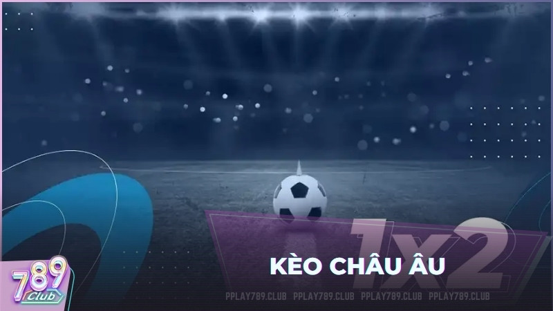 Hướng dẫn chi tiết cách đọc kèo châu Âu 1X2 trực tuyến tại sảnh cược