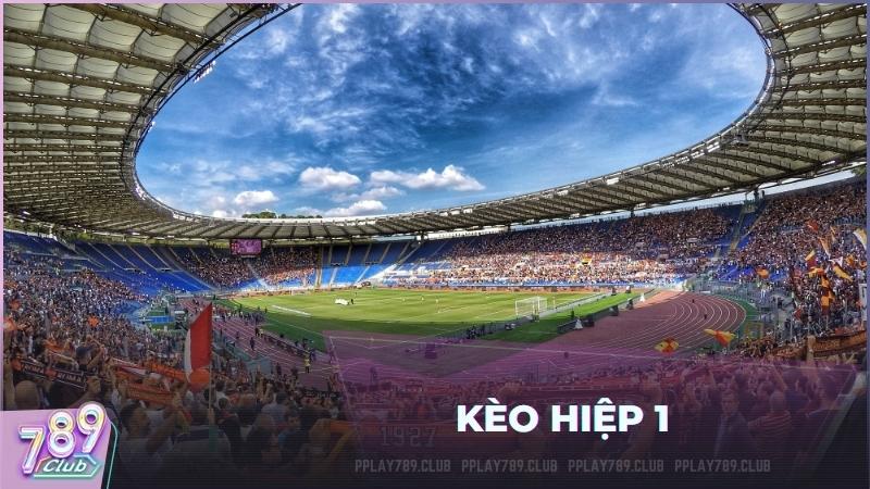 Giải nghĩa kèo hiệp 1 và cách bắt dải tỷ lệ odds 45 phút đầu trận đấu kịch tính