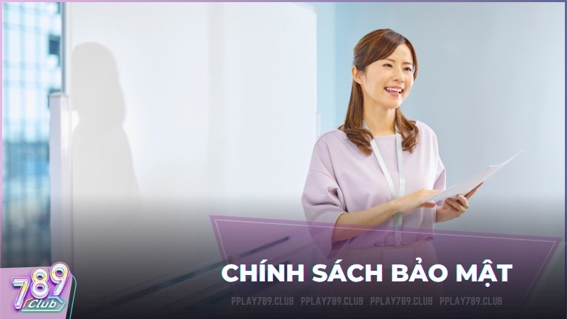Chính sách bảo mật thông tin và an toàn kết nối tại Play 789Club