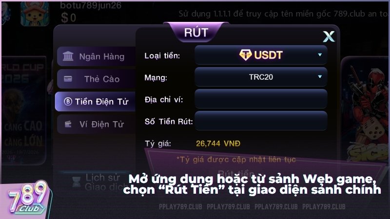 Mở ứng dụng, chọn “Rút Tiền” tại giao diện sảnh chính.