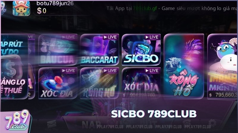 Sicbo 789Club – Hướng Dẫn Luật Chơi Cơ Bản, Các Thể Loại Cược Và Chiến Thuật Soi Cầu Xúc Xắc Bất Bại 2026